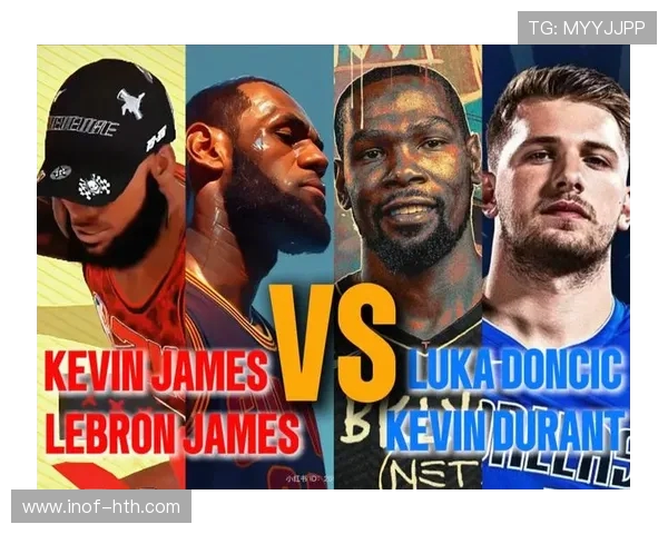 NBA新赛季超级巨星对决谁将引领联盟风潮打造巅峰对抗局面