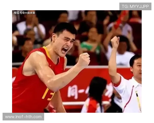 姚明引领中国篮球崛起之路从世界赛场到体育精神的时代象征